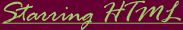 Starring HTML.